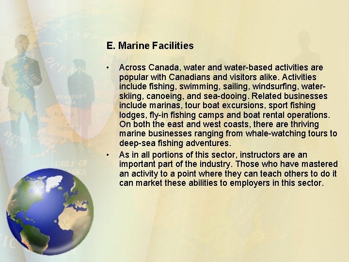 E. Marine Facilities • • Across Canada, water and water-based activities are popular with