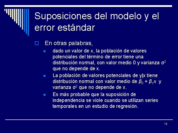 Suposiciones del modelo y el error estándar o En otras palabras, n n n