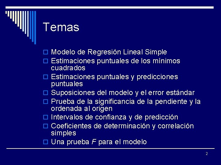 Temas o Modelo de Regresión Lineal Simple o Estimaciones puntuales de los mínimos o