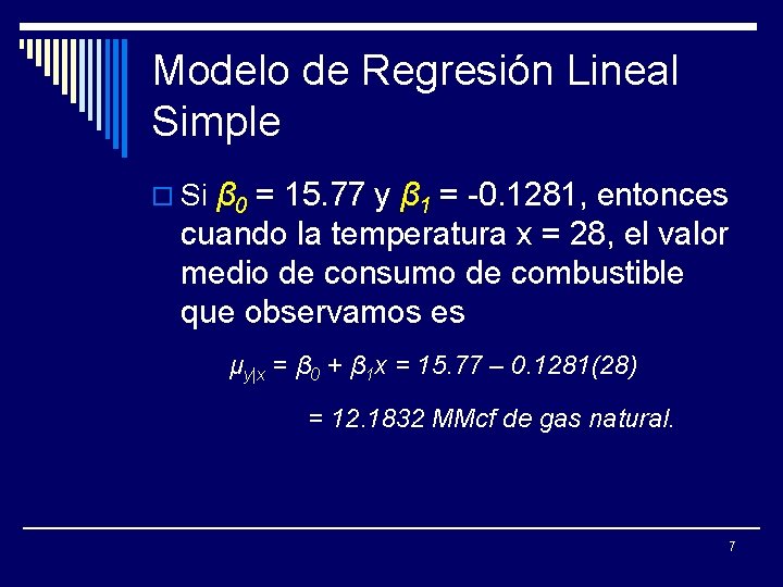 Modelo de Regresión Lineal Simple β 0 = 15. 77 y β 1 =