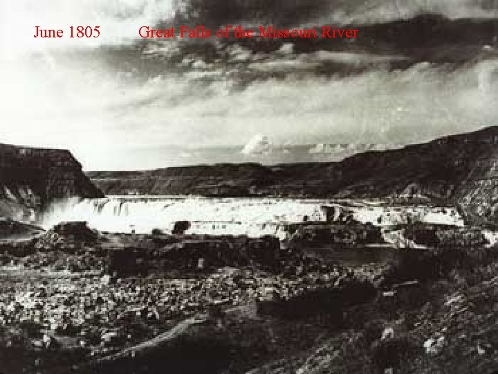 June 1805 Great Falls of the Missouri River 