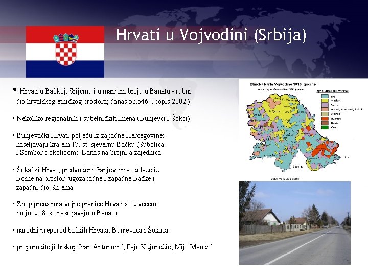 Hrvati u Vojvodini (Srbija) • Hrvati u Bačkoj, Srijemu i u manjem broju u