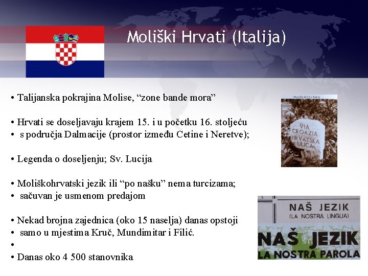 Moliški Hrvati (Italija) • Talijanska pokrajina Molise, “zone bande mora” • Hrvati se doseljavaju