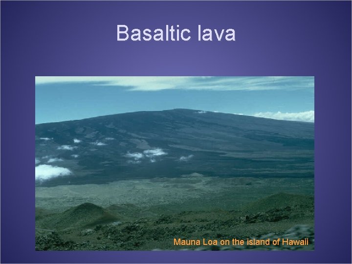 Basaltic lava Mauna Loa on the island of Hawaii 