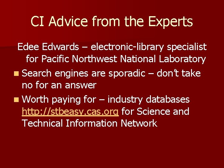 CI Advice from the Experts Edee Edwards – electronic-library specialist for Pacific Northwest National