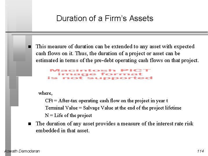 Duration of a Firm’s Assets This measure of duration can be extended to any