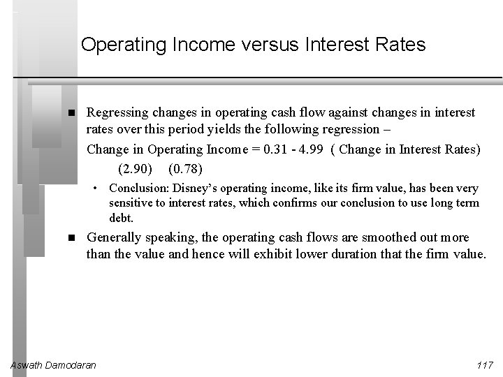 Operating Income versus Interest Rates Regressing changes in operating cash flow against changes in