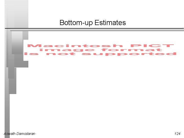 Bottom-up Estimates Aswath Damodaran 124 