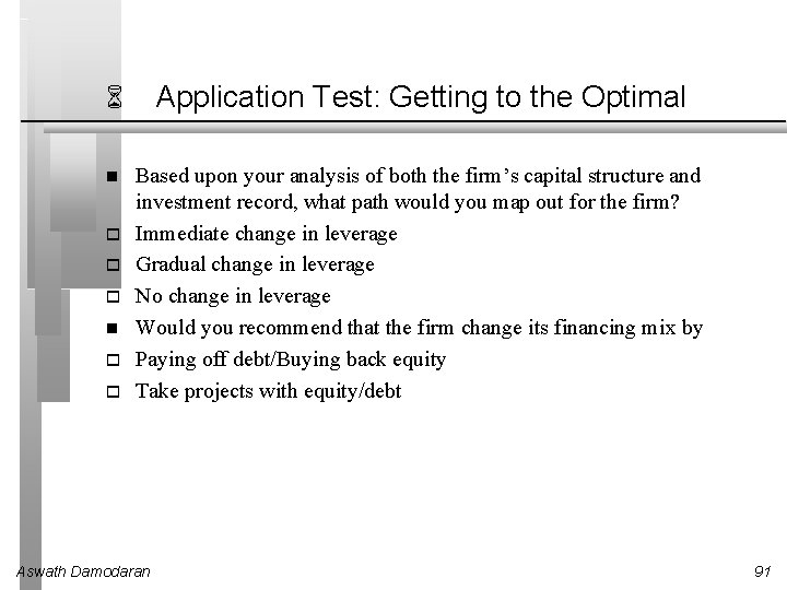6 Application Test: Getting to the Optimal Based upon your analysis of both the