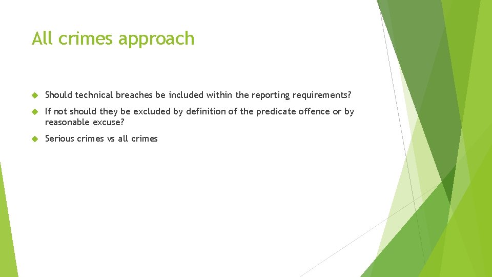 All crimes approach Should technical breaches be included within the reporting requirements? If not
