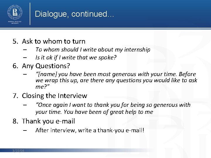 Dialogue, continued… 5. Ask to whom to turn – – To whom should I Dialogue, continued… 5. Ask to whom to turn – – To whom should I