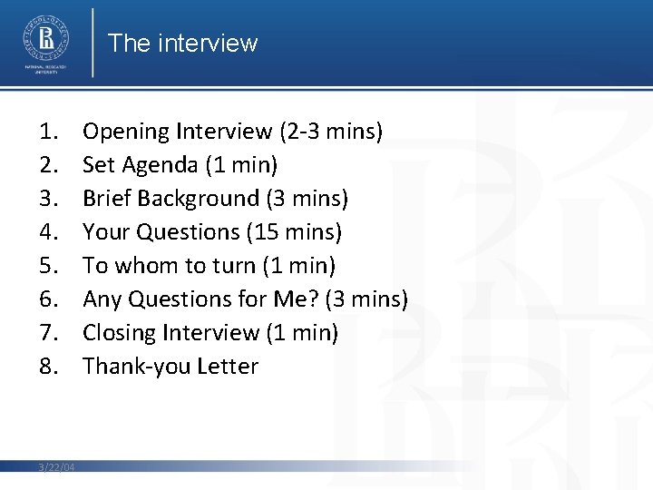 The interview 1. 2. 3. 4. 5. 6. 7. 8. 3/22/04 Opening Interview (2 The interview 1. 2. 3. 4. 5. 6. 7. 8. 3/22/04 Opening Interview (2