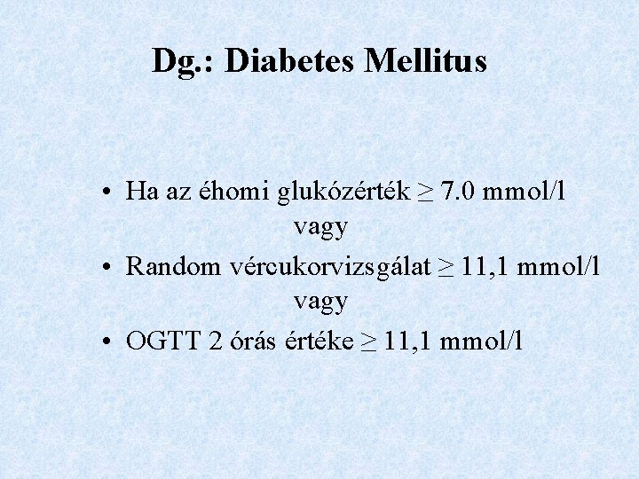 a diabetes mellitus kezelése, fehér bab)