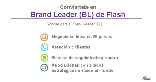 Conviértete en Brand Leader (BL) de Flash Soporte para el Brand Leader (BL) Negocio