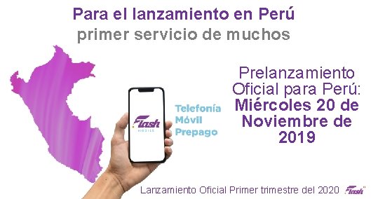 Para el lanzamiento en Perú primer servicio de muchos Prelanzamiento Oficial para Perú: Miércoles