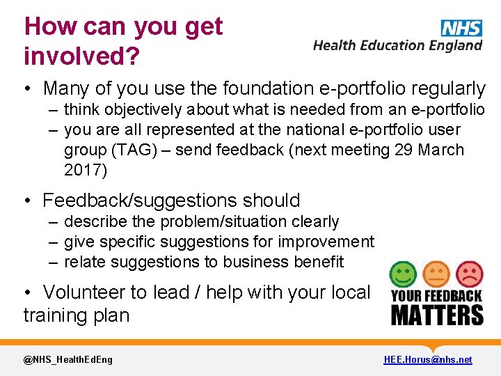 How can you get involved? • Many of you use the foundation e-portfolio regularly