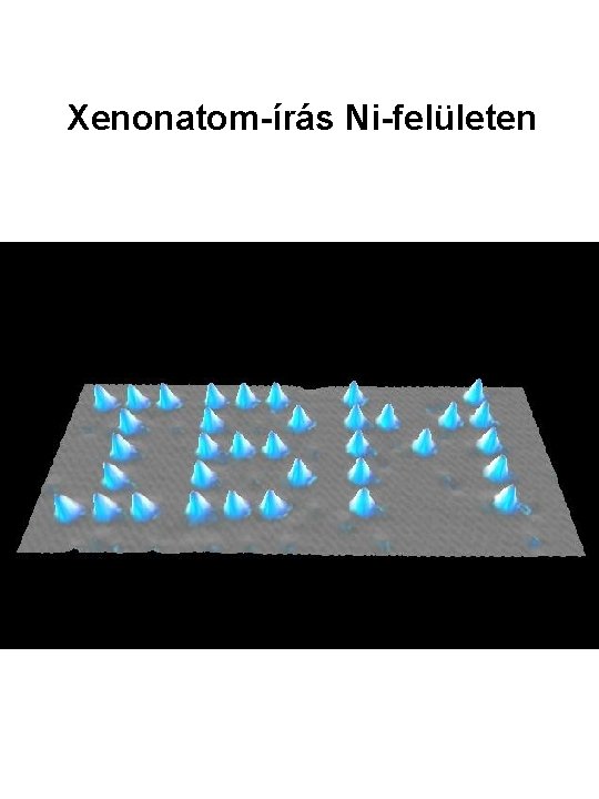 Xenonatom-írás Ni-felületen 