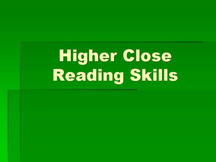 Higher Close Reading Skills 