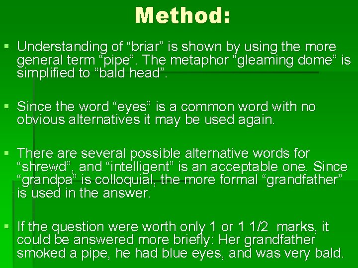 Method: § Understanding of “briar” is shown by using the more general term “pipe”.