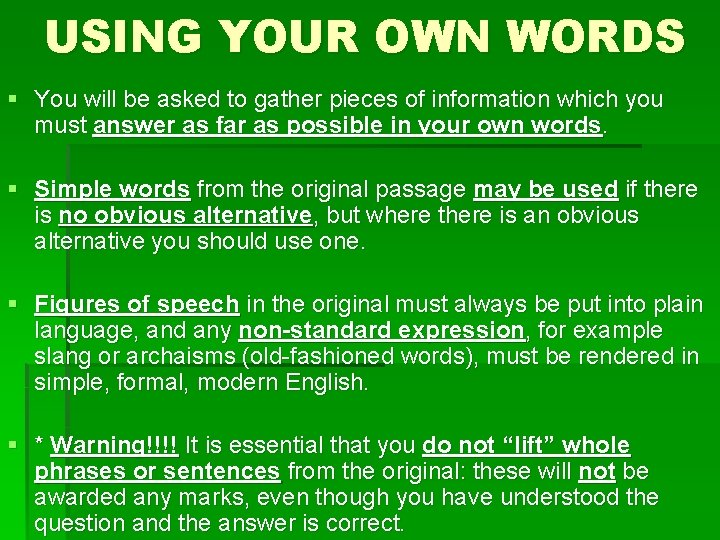 USING YOUR OWN WORDS § You will be asked to gather pieces of information