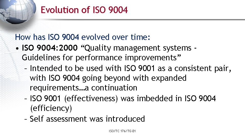 Evolution of ISO 9004 How has ISO 9004 evolved over time: • ISO 9004:
