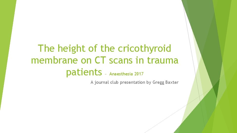 The height of the cricothyroid membrane on CT scans in trauma patients – Anaesthesia
