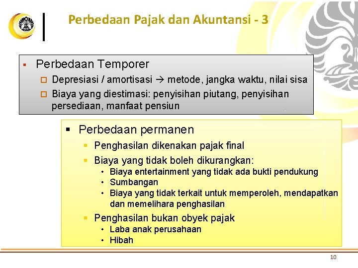 Perbedaan Pajak dan Akuntansi - 3 § Perbedaan Temporer Depresiasi / amortisasi metode, jangka