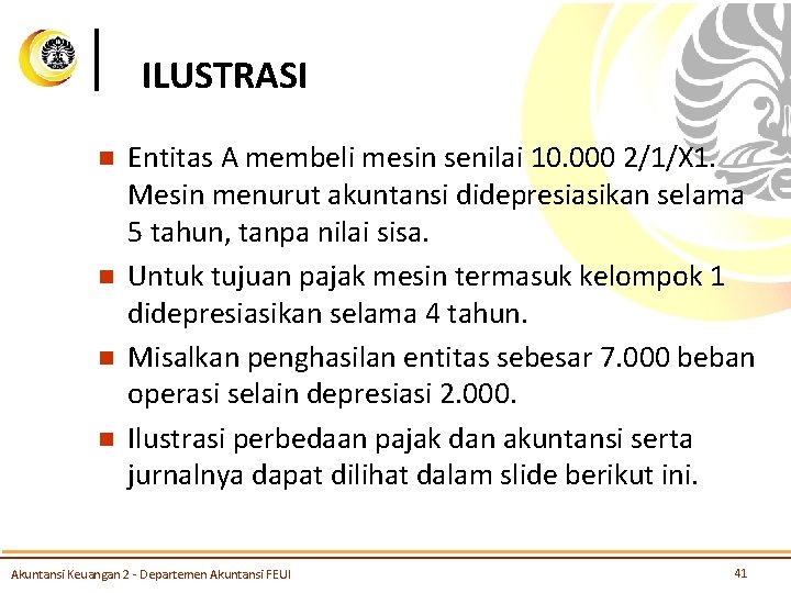 ILUSTRASI n n Entitas A membeli mesin senilai 10. 000 2/1/X 1. Mesin menurut