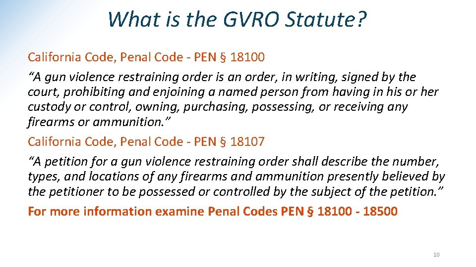 What is the GVRO Statute? California Code, Penal Code - PEN § 18100 “A
