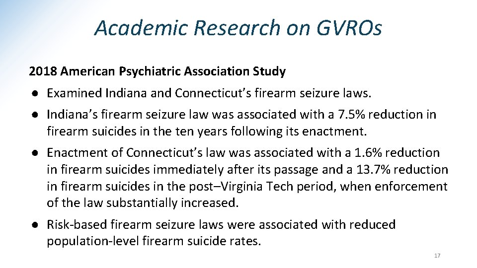 Academic Research on GVROs 2018 American Psychiatric Association Study ● Examined Indiana and Connecticut’s