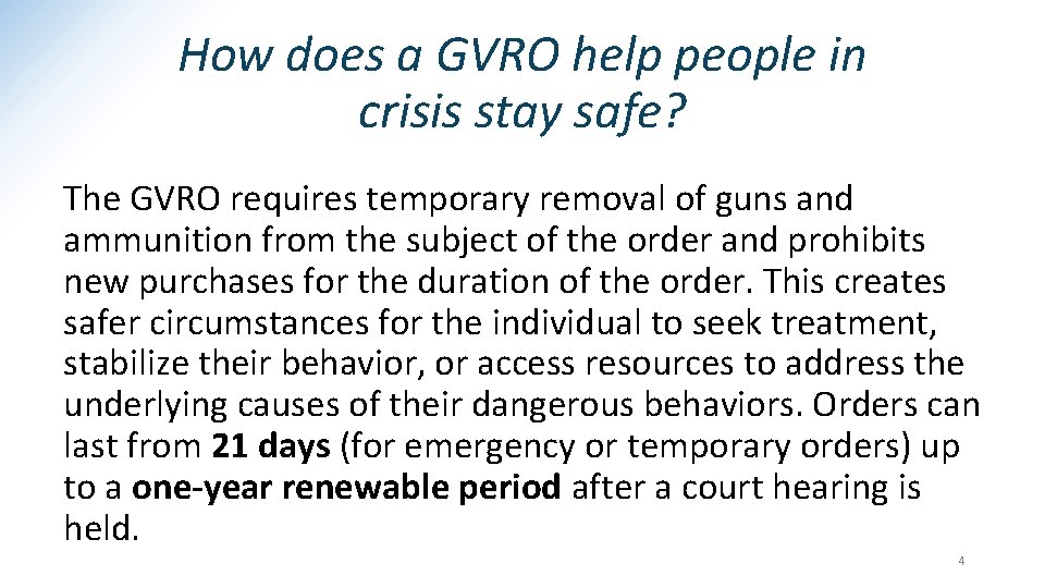 How does a GVRO help people in crisis stay safe? The GVRO requires temporary