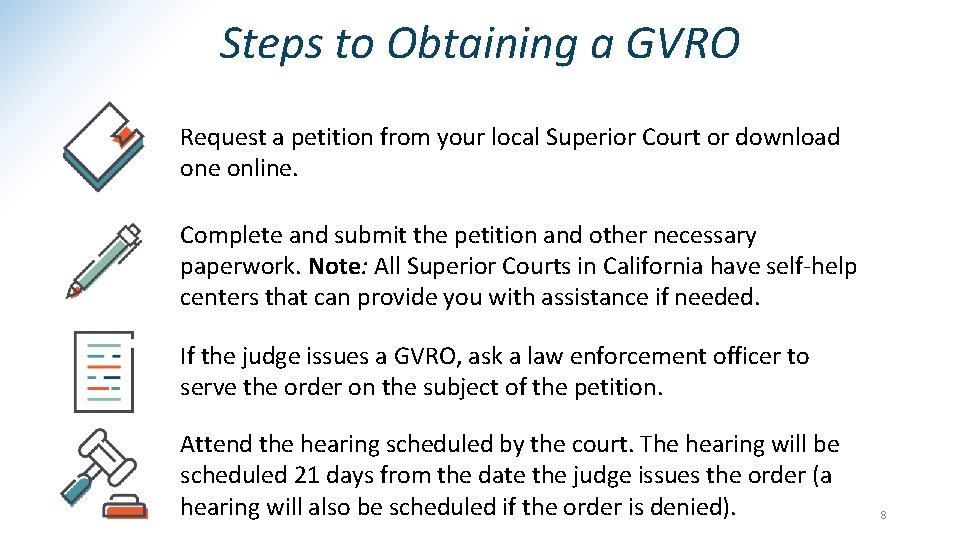 Steps to Obtaining a GVRO Request a petition from your local Superior Court or