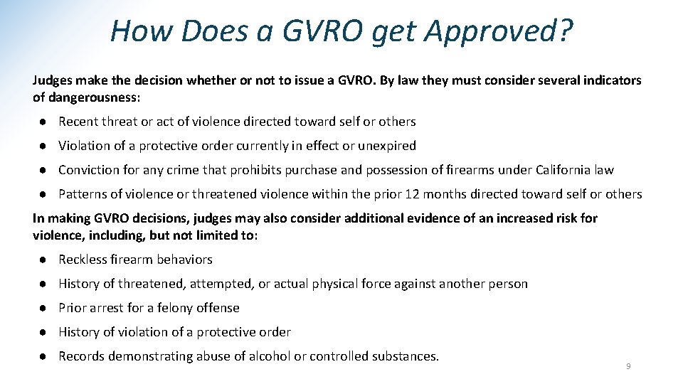 How Does a GVRO get Approved? Judges make the decision whether or not to