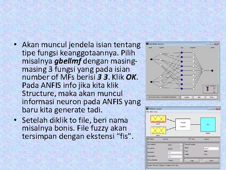• Akan muncul jendela isian tentang tipe fungsi keanggotaannya. Pilih misalnya gbellmf dengan • Akan muncul jendela isian tentang tipe fungsi keanggotaannya. Pilih misalnya gbellmf dengan