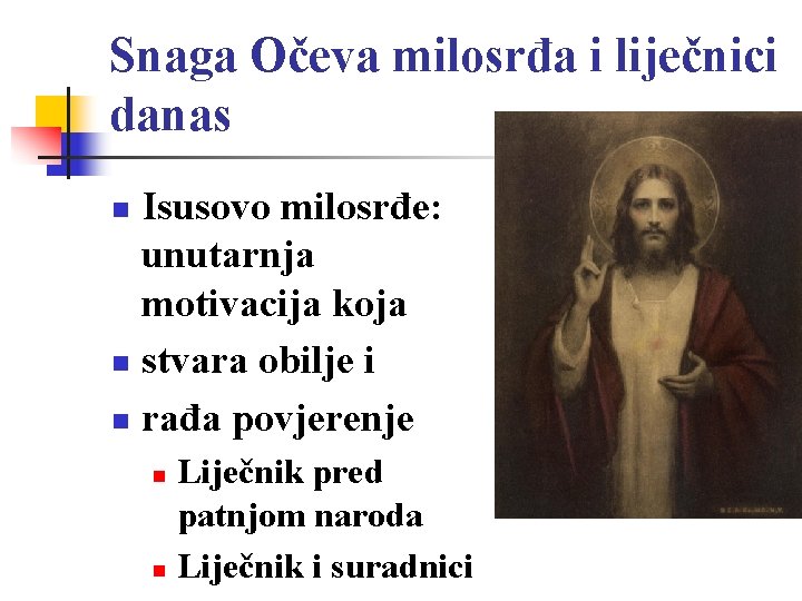 Snaga Očeva milosrđa i liječnici danas Isusovo milosrđe: unutarnja motivacija koja n stvara obilje