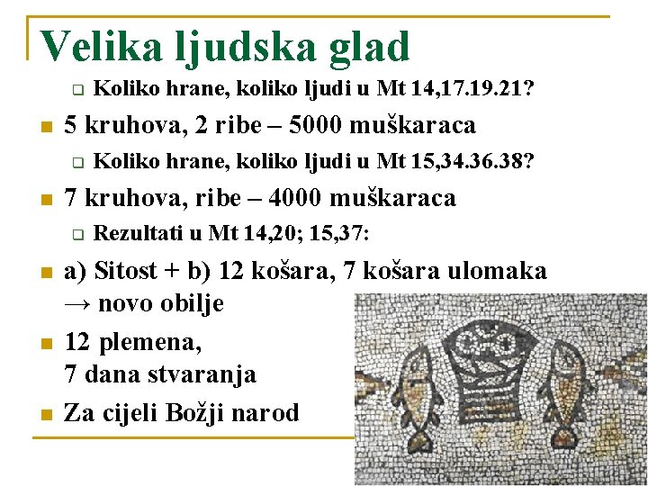 Velika ljudska glad q n 5 kruhova, 2 ribe – 5000 muškaraca q n
