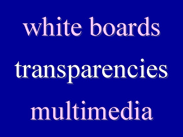 white boards transparencies multimedia 
