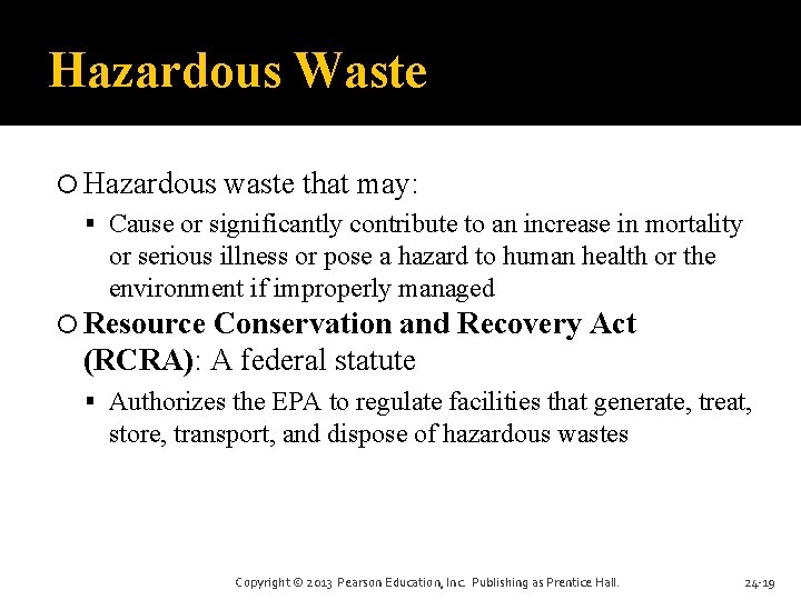 Hazardous Waste Hazardous waste that may: Cause or significantly contribute to an increase in