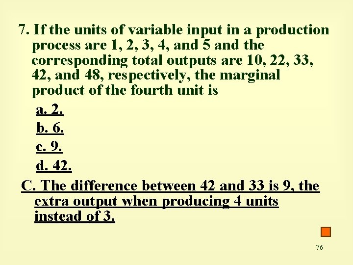 7. If the units of variable input in a production process are 1, 2,