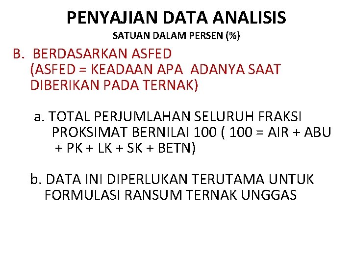 PENYAJIAN DATA ANALISIS SATUAN DALAM PERSEN (%) B. BERDASARKAN ASFED (ASFED = KEADAAN APA