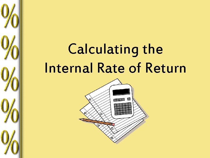 Calculating the Internal Rate of Return 