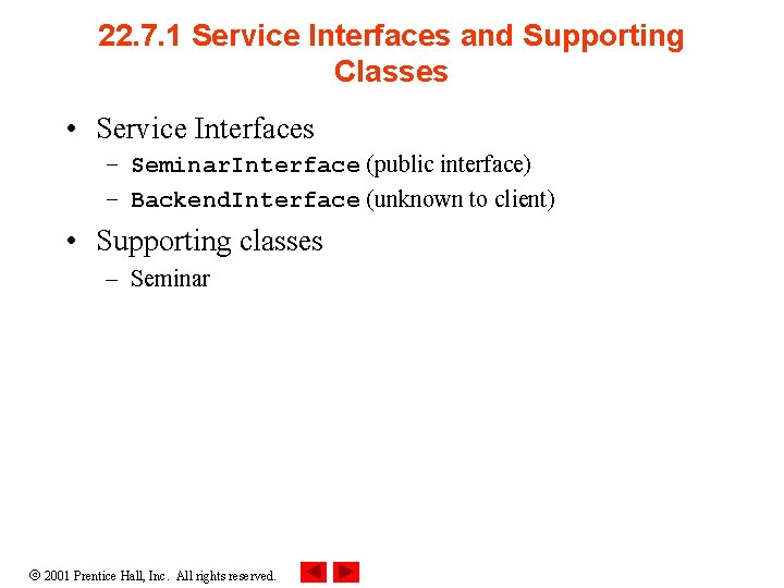 22. 7. 1 Service Interfaces and Supporting Classes • Service Interfaces – Seminar. Interface 22. 7. 1 Service Interfaces and Supporting Classes • Service Interfaces – Seminar. Interface
