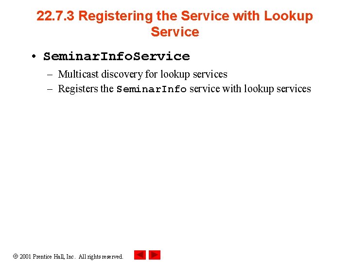 22. 7. 3 Registering the Service with Lookup Service • Seminar. Info. Service – 22. 7. 3 Registering the Service with Lookup Service • Seminar. Info. Service –