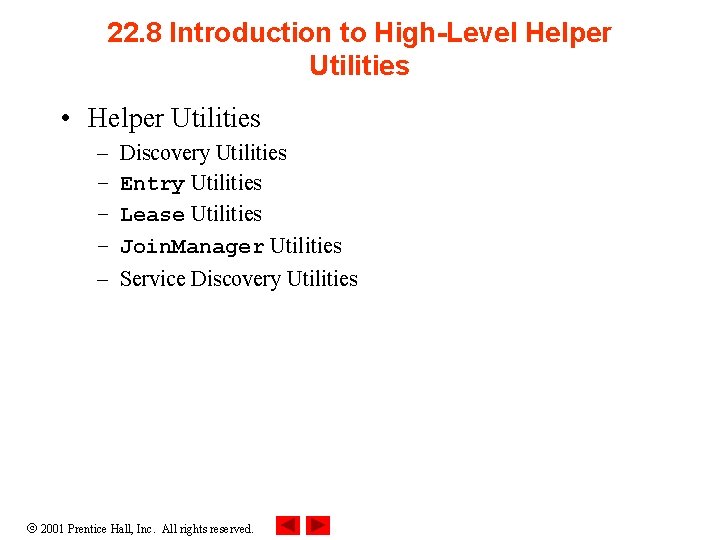 22. 8 Introduction to High-Level Helper Utilities • Helper Utilities – – – Discovery 22. 8 Introduction to High-Level Helper Utilities • Helper Utilities – – – Discovery