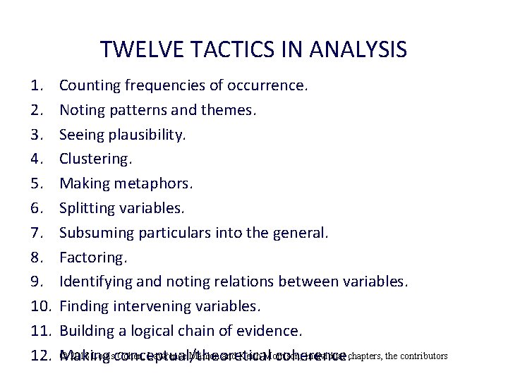 TWELVE TACTICS IN ANALYSIS 1. 2. 3. 4. 5. 6. 7. 8. 9. 10.