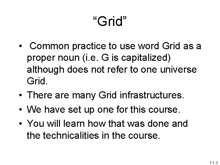 “Grid” • Common practice to use word Grid as a proper noun (i. e.