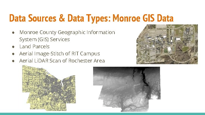 Data Sources & Data Types: Monroe GIS Data ● Monroe County Geographic Information System Data Sources & Data Types: Monroe GIS Data ● Monroe County Geographic Information System