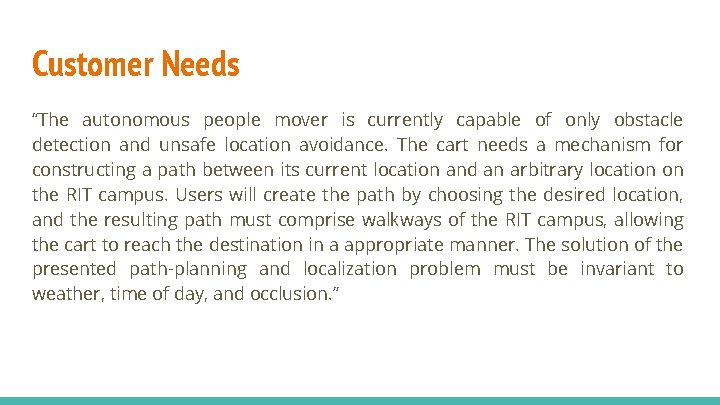 Customer Needs “The autonomous people mover is currently capable of only obstacle detection and Customer Needs “The autonomous people mover is currently capable of only obstacle detection and