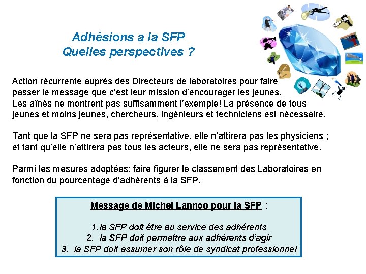 Adhésions a la SFP Quelles perspectives ? Action récurrente auprès des Directeurs de laboratoires