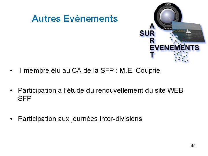 Autres Evènements • 1 membre élu au CA de la SFP : M. E.